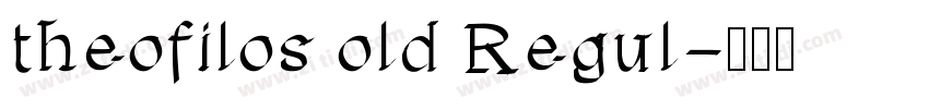 theofilos old Regul字体转换